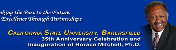 CSUB 35th Anniversary Celebration and Inauguration of Horace Mitchell, Ph.D.