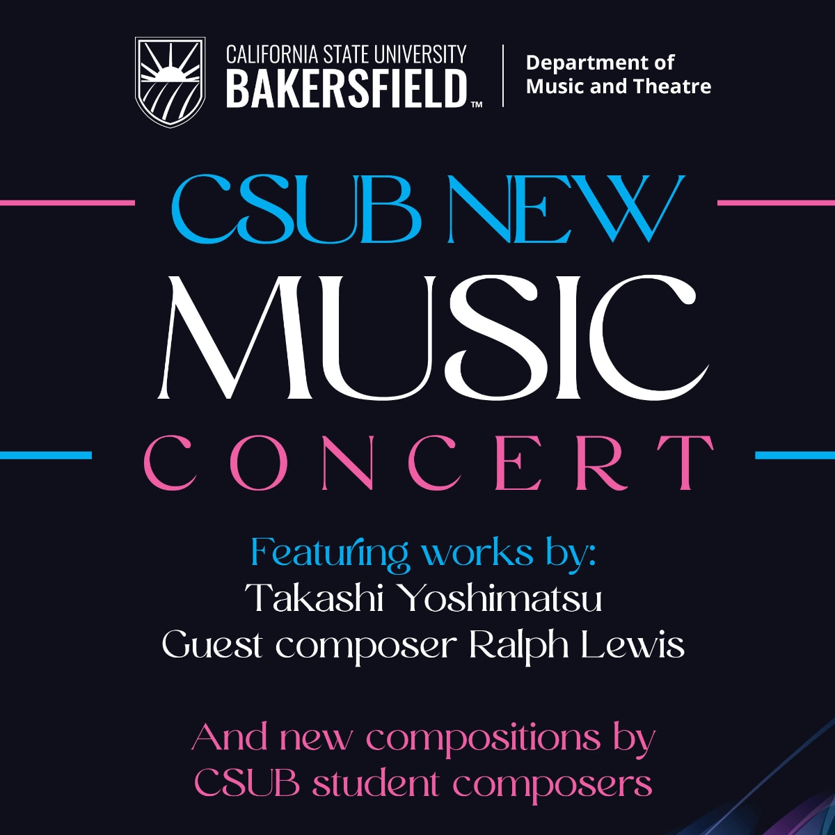 to the Music Program! California State University, Bakersfield