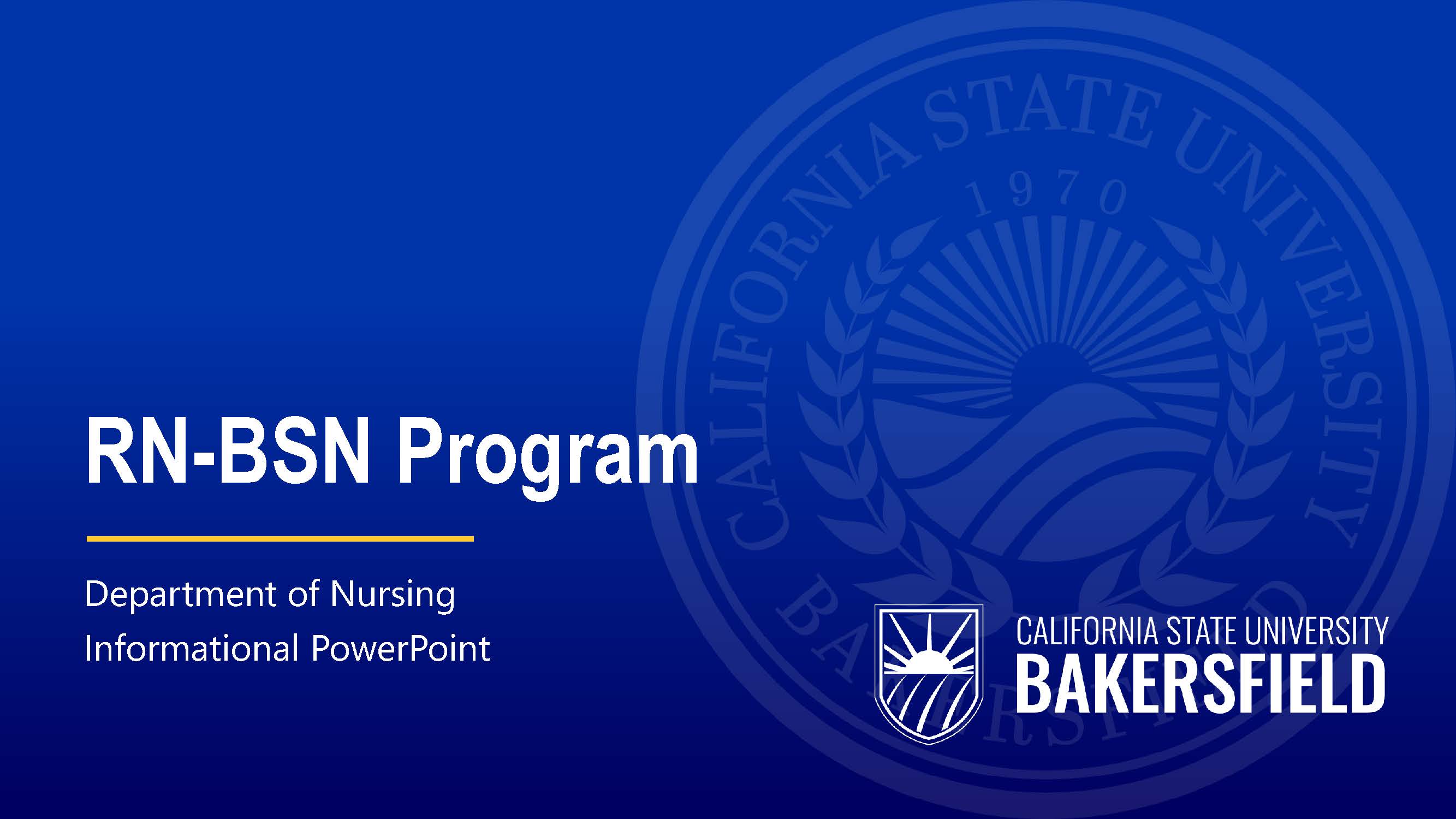 RNBSN PostLicensure Program California State University, Bakersfield
