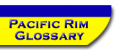 Pacific Rim Glossary